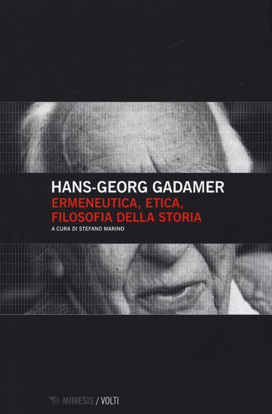 Ermeneutica, etica, filosofia della storia - Hans Georg Gadamer - copertina