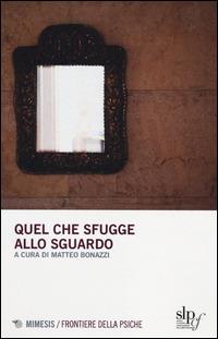 Quel che sfugge allo sguardo - copertina