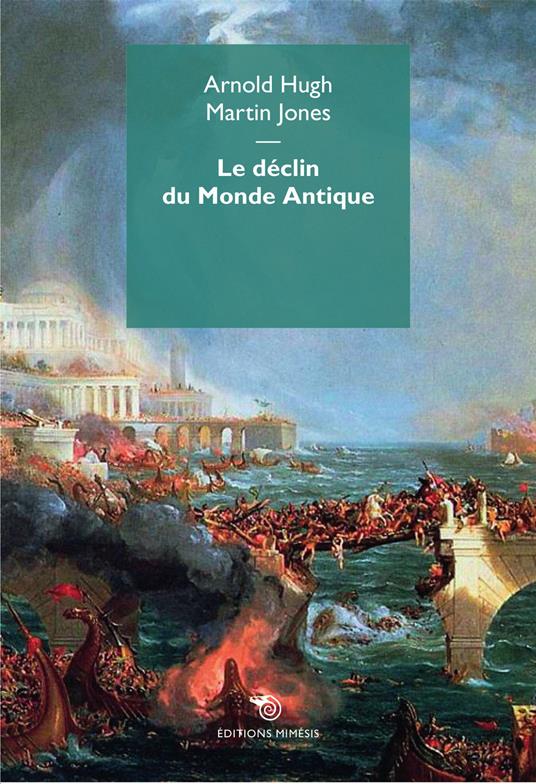 Le déclin du monde antique - Arnold Hugh,Martin Jones - copertina