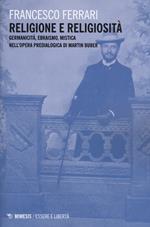 Religione e religiosità. Germanicità, ebraismo, mistica nell'opera predialogica di Martin Buber