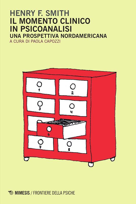 Il momento clinico in psicoanalisi. Una prospettiva nordamericana - Henry F. Smith - copertina