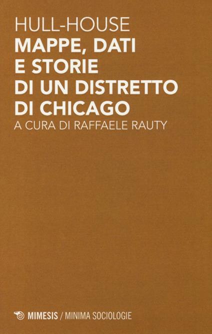 Hull-house. Mappe, dati e storie di un distretto di Chicago - copertina