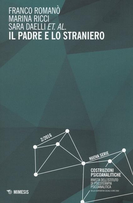 Il padre e lo straniero. Costruzioni psicoanalitiche. Vol. 2 - Franco Romanò,Marina Ricci,Sara Daelli - copertina