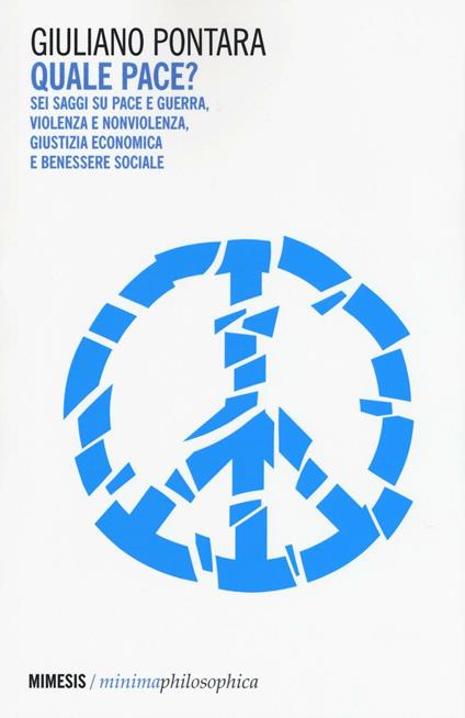 Quale pace? Sei saggi su pace e guerra, violenza e nonviolenza, giustizia economica e benessere sociale - Giuliano Pontara - copertina