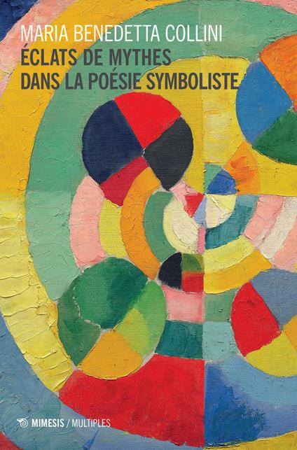 Éclats de mythes dans la poesie symboliste - M. B. Collini - copertina