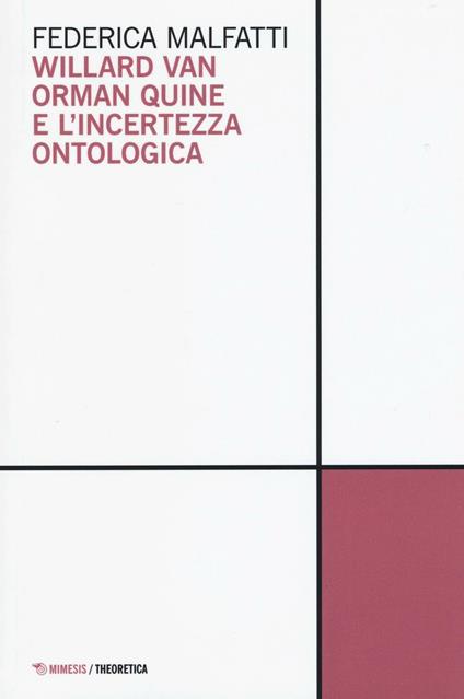 Willard van Orman Quine e l'incertezza ontologica - Federica Malfatti - copertina