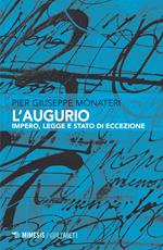 L' augurio. Impero, legge e stato di eccezione