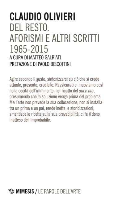 Del resto. Aforismi e altri scritti (1965-2015) - Claudio Olivieri - copertina