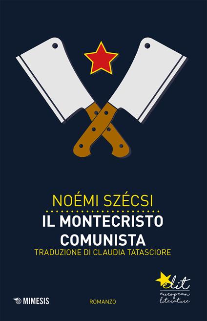 Il Montecristo comunista - Noémi Szécsi,Claudia Tatasciore - ebook