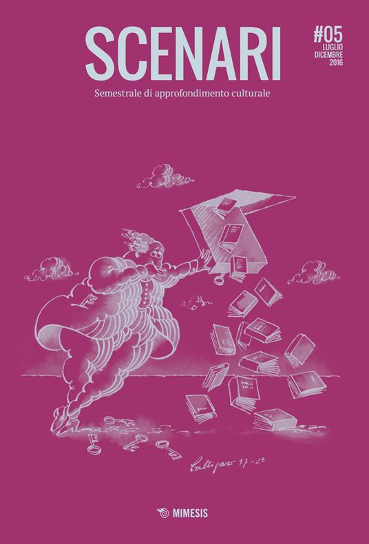 Scenari. Semestrale di approfondimento culturale (2016). Vol. 5: Luglio-Dicembre. - copertina