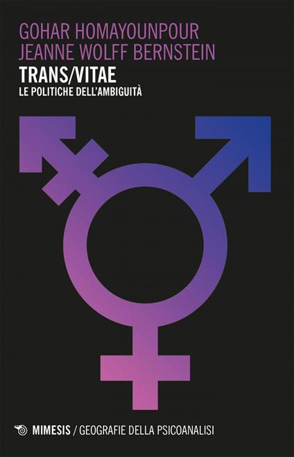 Trans/vitae. Le politiche dell'ambiguità - Gohar Homayounpour,Jeanne Wolff Bernstein - ebook