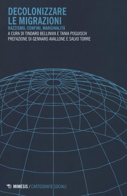 Decolonizzare le migrazioni. Razzismo, confini, marginalità - copertina