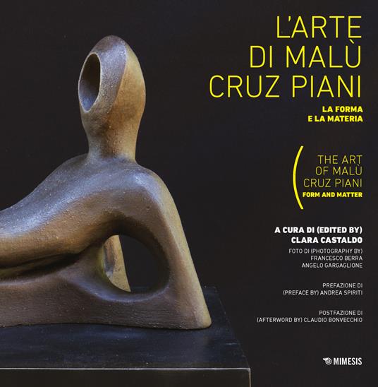 L' arte di Malu Cruz Piani. La forma e la materia-The art of Malù Cruz Piani. Form and matter. Ediz. illustrata - copertina