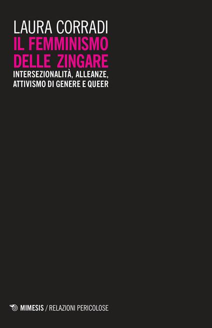 Il femminismo delle zingare. Intersezionalità, alleanze, attivismo di genere e queer - Laura Corradi - copertina