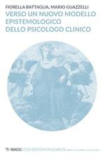 Verso un nuovo modello epistemologico dello psicologo clinico