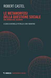 Le metamorfosi della questione sociale. Una cronaca del salariato