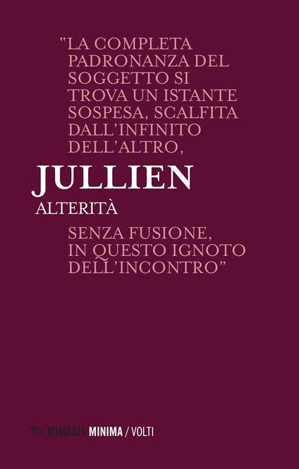 Alterità. Lezioni milanesi per la Cattedra Rotelli - François Jullien,Caterina Piccione - ebook