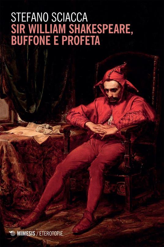 Sir William Shakespeare, buffone e profeta - Stefano Sciacca - ebook