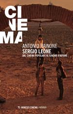 Sergio Leone. Dal cinema popolare al cinema d'autore