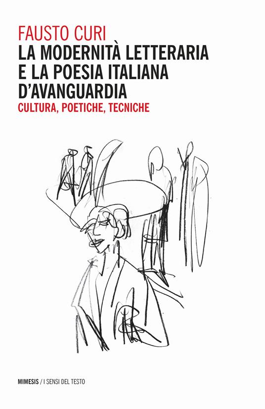 La modernità letteraria e la poesia italiana d'avanguardia. Cultura, poetiche e tecniche - Fausto Curi - copertina