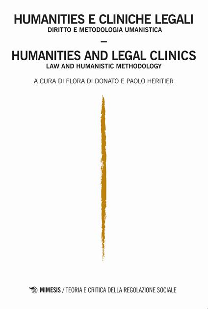 Humanities e cliniche legali. Diritto e metodologia umanistica-Humanities e legal clinics. law and humanistic methodology. Teoria e critica della regolazione sociale (2017). Vol. 2 - copertina