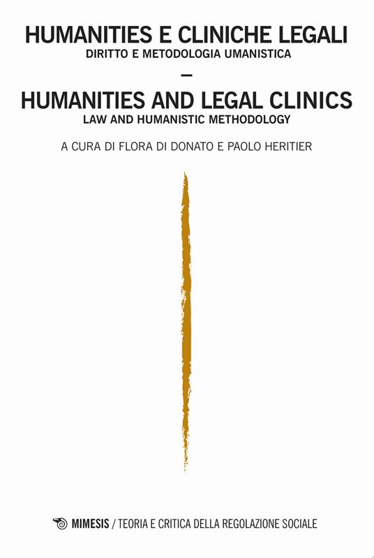 Humanities e cliniche legali. Diritto e metodologia umanistica-Humanities e legal clinics. law and humanistic methodology. Teoria e critica della regolazione sociale (2017). Vol. 2 - copertina