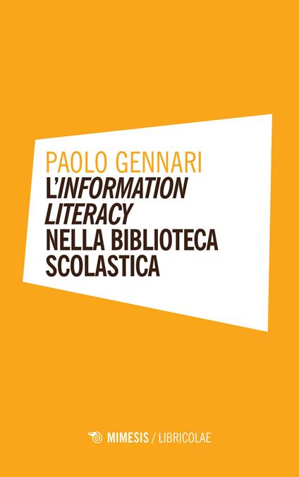 L' information literacy nella biblioteca scolastica - Paolo Gennari - copertina