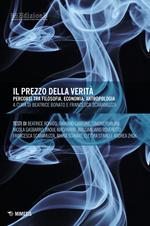 Il prezzo della verità. Percorsi tra filosofia, economia, antropologia