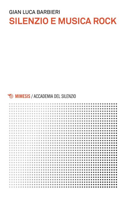 Silenzio e musica rock - Gian Luca Barbieri - ebook