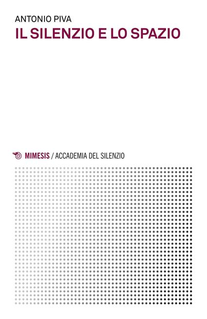 Il silenzio e lo spazio - Antonio Piva - ebook