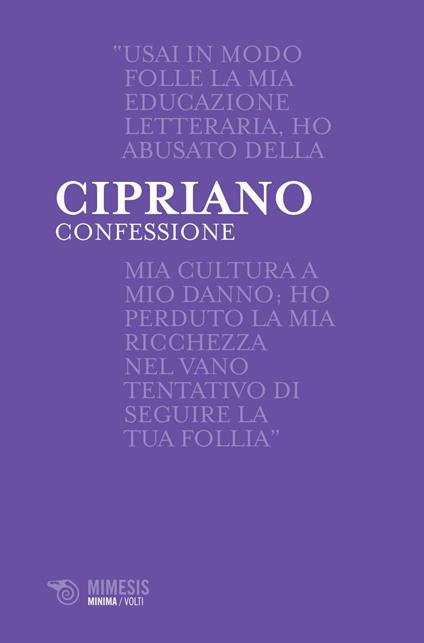 Confessione. La prima versione del mito di Faust nella letteratura antica - Cipriano di Antiochia,S. Fumagalli - ebook