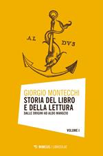 Storia del libro e della lettura. Vol. 1: Storia del libro e della lettura