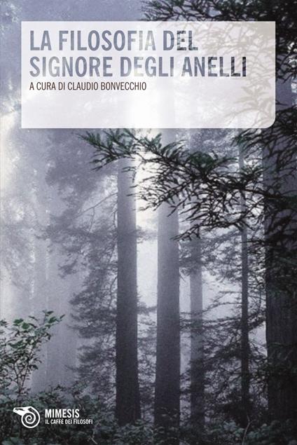 La filosofia del Signore degli Anelli - Claudio Bonvecchio - ebook