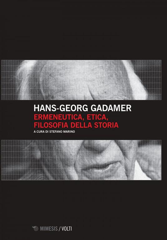 Ermeneutica, etica, filosofia della storia - Hans Georg Gadamer,Stefano Marino - ebook