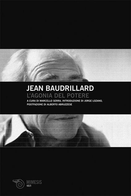 L' agonia del potere - Jean Baudrillard,Marcello Serra - ebook