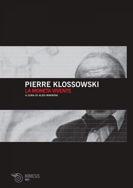 La moneta vivente - Pierre Klossowski,Aldo Marroni - ebook