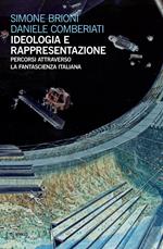 Ideologia e rappresentazione. Percorsi attraverso la fantascienza italiana