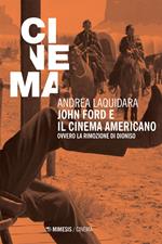 John Ford e il cinema americano. Ovvero la rimozione di Dioniso