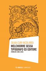 Melchiorre Sessa tipografo ed editore (Venezia 1506-1555)