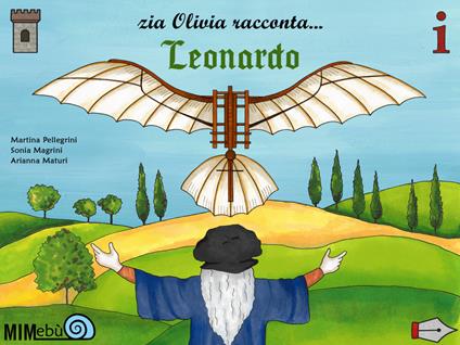 Leonardo da Vinci. Zia Olivia racconta... letto da Arianna Maturi - Martina Pellegrini,Sonia Magrini - ebook