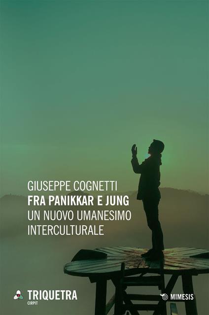 Fra Panikkar e Jung. Un nuovo umanesimo interculturale - Giuseppe Cognetti - ebook