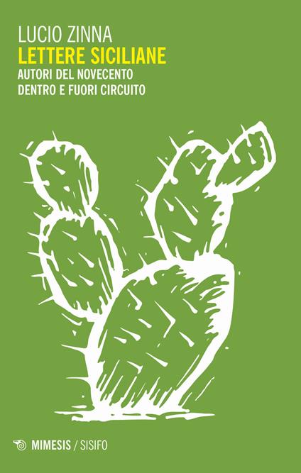 Lettere siciliane. Autori del Novecento dentro e fuori circuito - Lucio Zinna - copertina