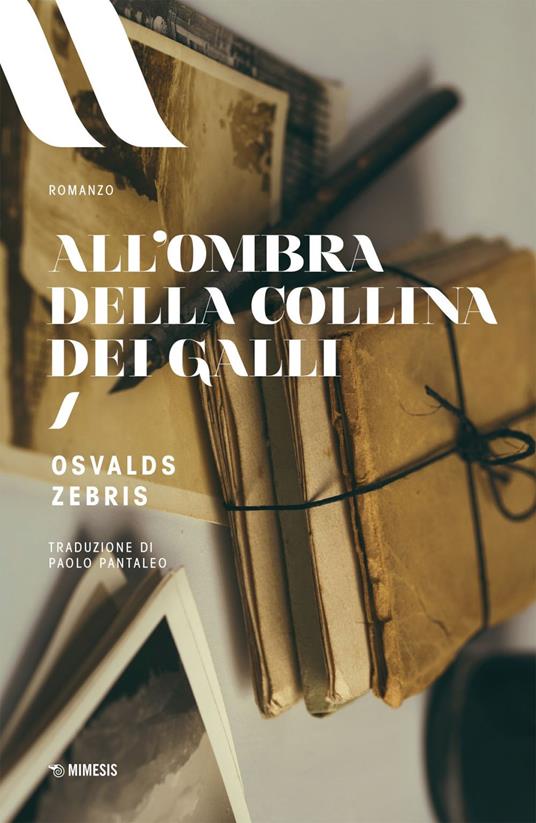 All'ombra della Collina dei Galli - Osvalds Zebris,Paolo Pantaleo - ebook