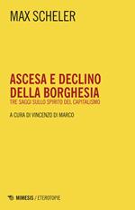 Ascesa e declino della borghesia. Tre saggi sullo spirito del capitalismo