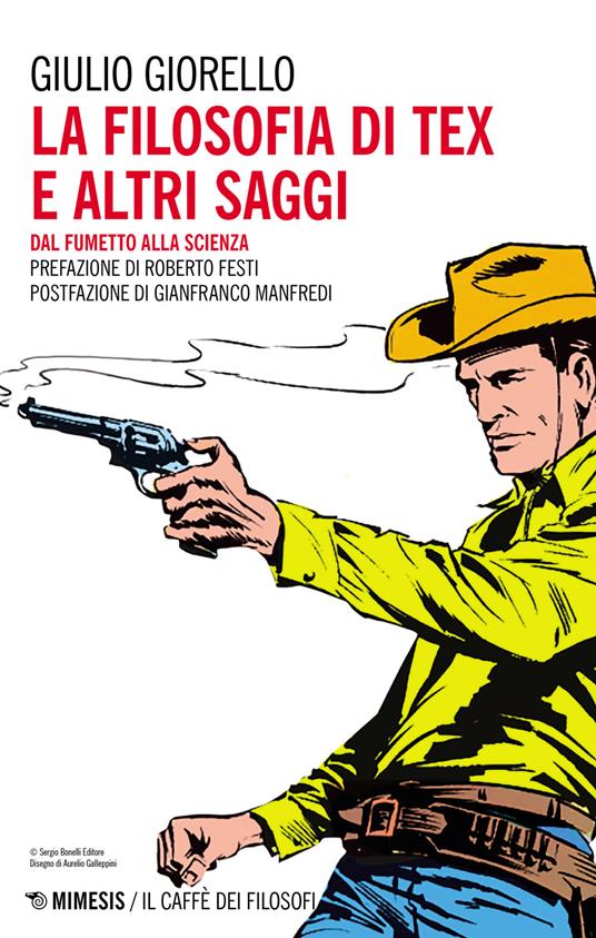 La filosofia di Tex e altri saggi. Dal fumetto alla scienza - Giulio Giorello - copertina