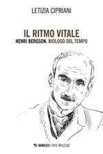 Il ritmo vitale. Henri Bergson, biologo del tempo