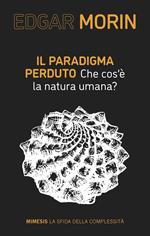 Il paradigma perduto. Che cos'è la natura umana?