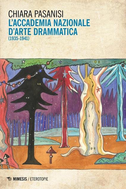 L' Accademia nazionale d'arte drammatica (1935-1941) - Chiara Pasanisi - copertina