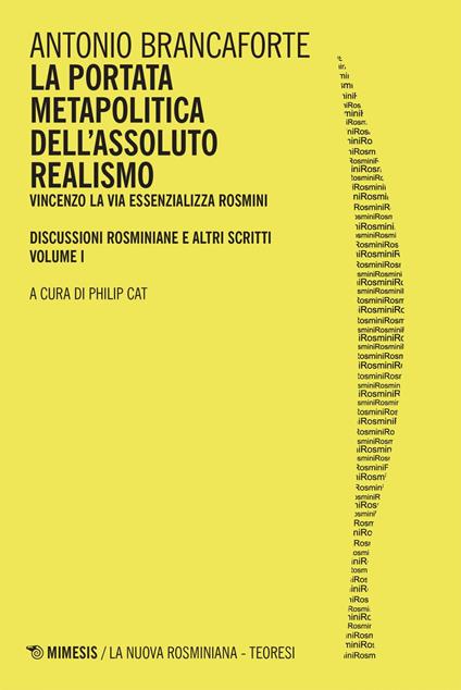 La portata metapolitica dell'assoluto realismo. Vincenzo La Via essenzializza Rosmini - Antonio Brancaforte - ebook