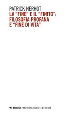 La «fine» e il «finito»: filosofia profana e «fine di vita»